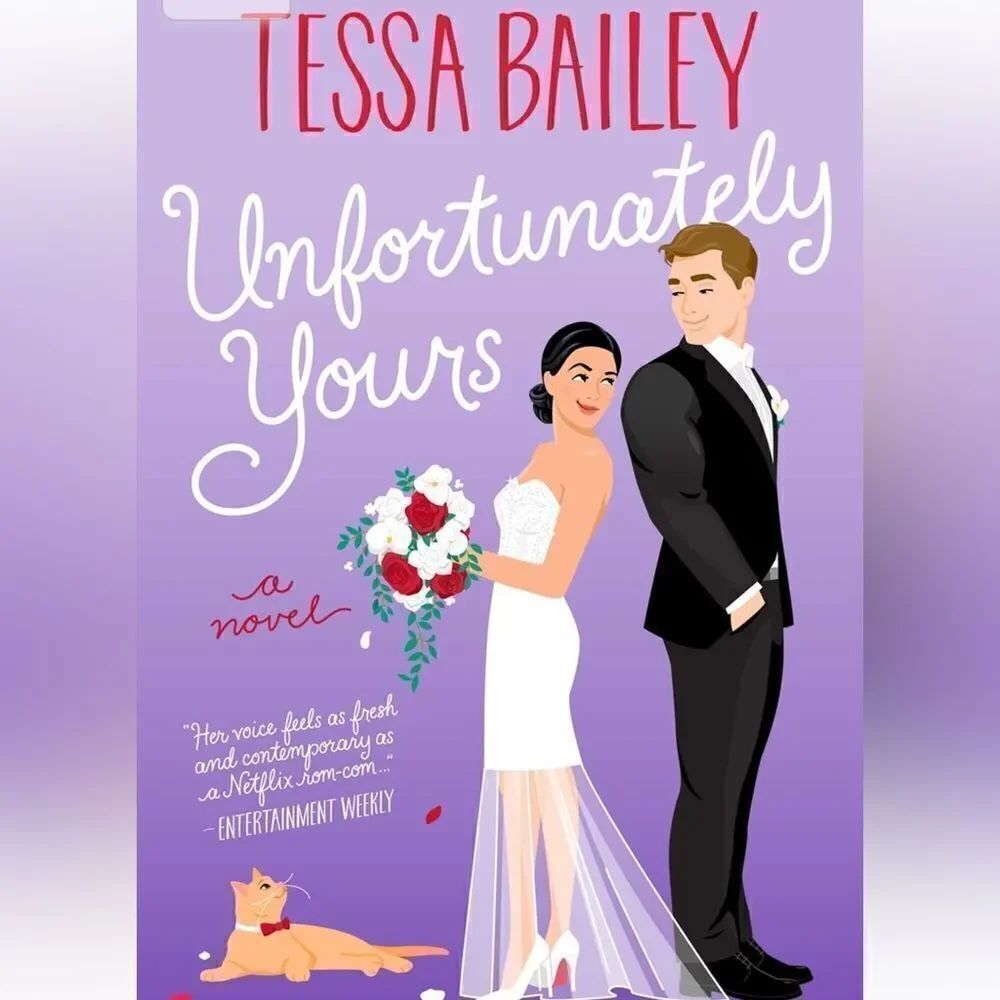 “Unfortunately Yours” paperback novel by Tessa Bailey!